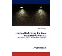 Looking Back: Using The Lens To Represent The Past