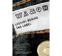 Looking Behind The Label: Global Industr Tim Bartley, Sebastian Koos, Hiram Samel, Gustavo Setrini (Auteur)