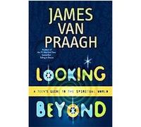 Looking Beyond James Van Praagh (Auteur)