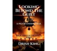 Looking Beyond The Guilt