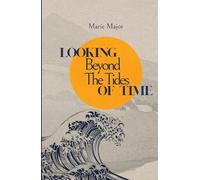 Looking Beyond the Tides of Time