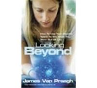 Looking Beyond Van Praagh, James (Auteur)