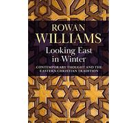 Looking East in Winter: Contemporary Thought and the Eastern Christian Tradition