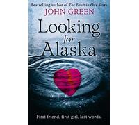 Looking for Alaska: John Green