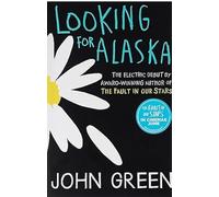 Looking for Alaska John Green