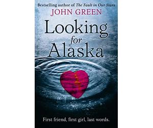 Looking for Alaska: John Green