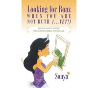 Looking For Boaz When You Are Not Ruth (...Yet!)