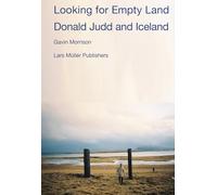 Looking for Empty Land: Donald Judd and Iceland /anglais