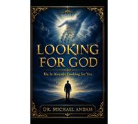 Looking for God: He Is Already Looking for You