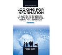 Looking for Information by Case & Donald O. University of Kentucky & USAGiven & Lisa M. Charles Sturt University & Australia Donald O Case, Lisa M Given (Auteur)