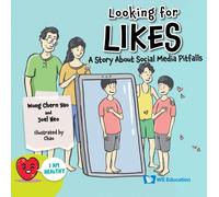 Looking For Likes: A Story About Social Media Pitfalls: 0 (I Am Healthy)