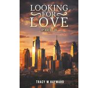 LOOKING FOR LOVE: BOOK TWO