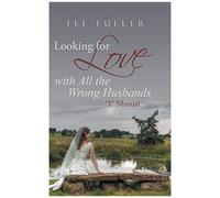 Looking For Love With All The Wrong Husbands