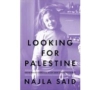 Looking for Palestine: Growing Up Confused in an Arab-American Family