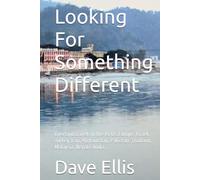 Looking For Something Different: Overland travels in the 1970s. Europe, Israel, Turkey, Iran, Afghanistan, Pakistan, Thailand, Malaysia, Nepal & India.