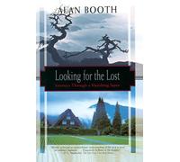 Looking for the Lost: Journeys Through a Vanishing Japan