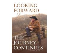 Looking Forward as the Journey Continues