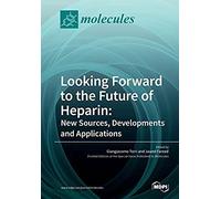 Looking Forward To The Future Of Heparin