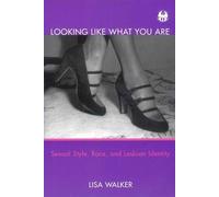 Looking Like What You Are: Sexual Style, Race, And Lesbian Identity