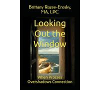 Looking Out the Window: When Process Overshadows Connection