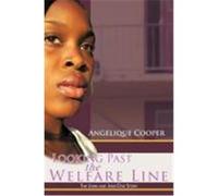 Looking Past the Welfare Line: The John and Jane Doe Story Cooper, Angelique (Auteur)