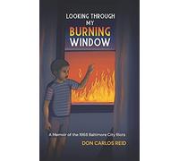 Looking Through My Burning Window