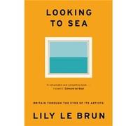 Looking to Sea by Lily Le Brun Lily Le Brun (Auteur)