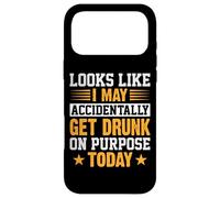 Looks Like I May Accidentally Get Drunk on Purpose Alcool Coque pour iPhone 17 Pro Max