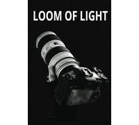 Loom of Light: The Art of Weaving Light