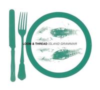 Loom & Thread – Island Grammar – CD