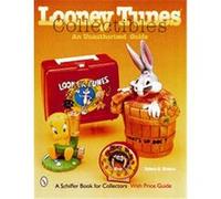 Looney Tunes Collectibles, Schiffer Book for Collectors. Debra S. Braun (Auteur)