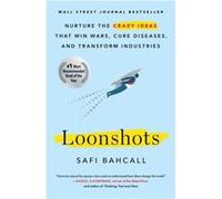 Loonshots by Safi Bahcall Safi Bahcall (Auteur)