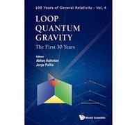 Loop Quantum Gravity: The First 30 Years (100 Years of General Relativity) - [Livre en VO] Ashtekar Abhay Et Al (Auteur)