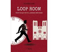 Loop Room Tout ce qu'on n'a jamais osé faire - Olivier Coin - Baudelaire - broché - Roman