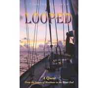 Looped: From the Straits of Mackinac to the Bitter End