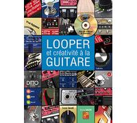 Looper et créativité à la guitare (1 Livre + 1 CD)