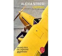 Looping - Alexia Stresi - Lgf - Poche - Roman