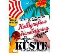 Loopinky KÜSTE - Handlettering Übungsheft Kalligraphie Buchstaben Schreiben lernen für Erwachsene Anfänger: Kalligraphie Set Schönschrift Übungsbuch ... 1 2 Malbuch Alphabet Handlettering Stifte