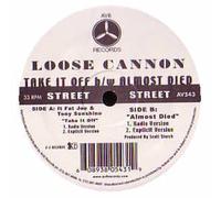 LOOSE CANNON FT FAT JOE / TAKE IT OFF