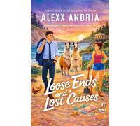 Loose Ends And Lost Causes (Slow Burn Enemies to Lovers Romcom)