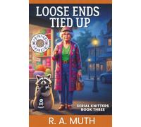 Loose Ends Tied Up: A Southern Knitter's Guide to Unraveling a Ransom