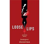 Loose Lips - Kemper Donovan - Kensington Publishing - Livre en Anglais - Hardback Kemper DonovanKemper Donovan (Auteur)