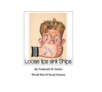 Loose Lips Sink Ships