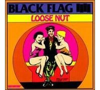 Black Flag - Loose Nut