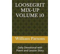 LOOSEGRIT MIX-UP VOLUME 10: Daily Devotional with Poem and Lesson Story