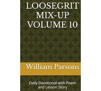 LOOSEGRIT MIX-UP VOLUME 10: Daily Devotional with Poem and Lesson Story