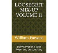 LOOSEGRIT MIX-UP VOLUME 11: Daily Devotional with Poem and Lesson Story
