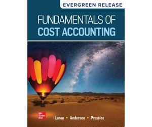 Looseleaf for Fundamentals of Cost Accounting (2025 Release)