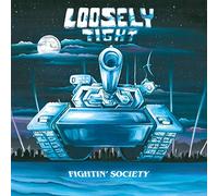 Loosely Tight - Fightin’ Society
