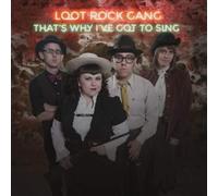 Loot Rock Gang - That's Why I've Got to Sing
